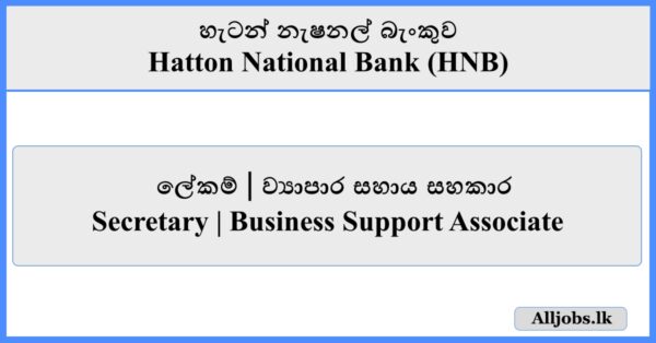 Secretary Business Support Associate - Hatton National Bank (HNB)