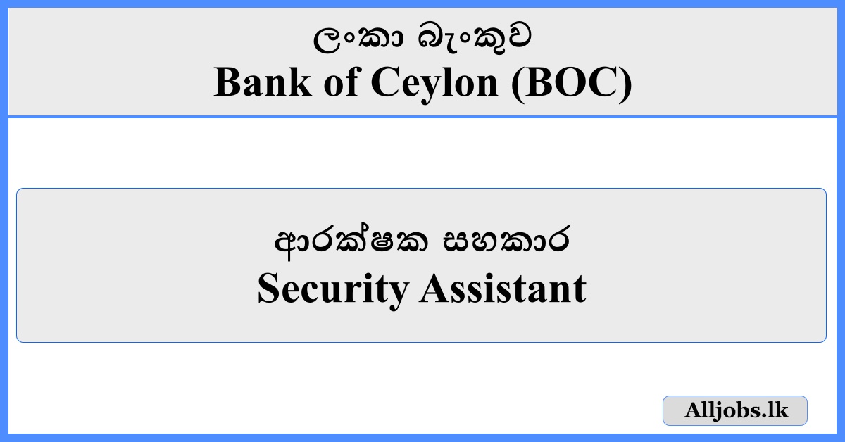 Security Assistant - Bank of Ceylon (BOC)