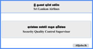 Security Quality Control Supervisor - Sri Lankan Airlines