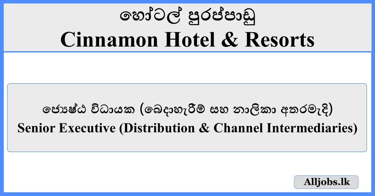 Senior Executive - Cinnamon Hotel & Resorts
