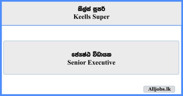 Senior Executive - Keells Super