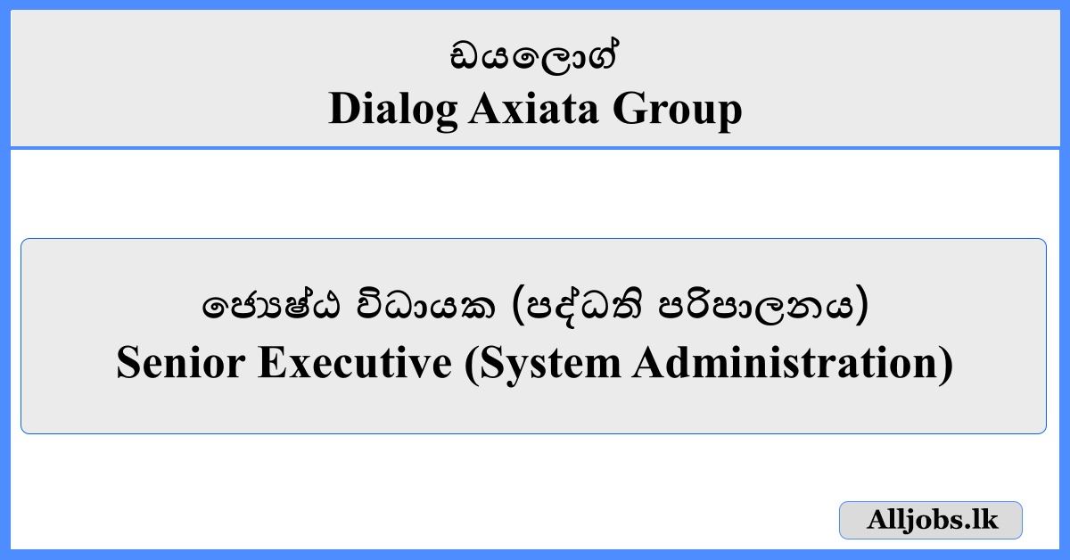 Senior Executive - System Administration