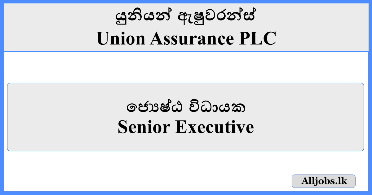 Senior Executive - Union Assurance
