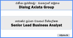 Senior Lead Business Analyst - Dialog Axiata