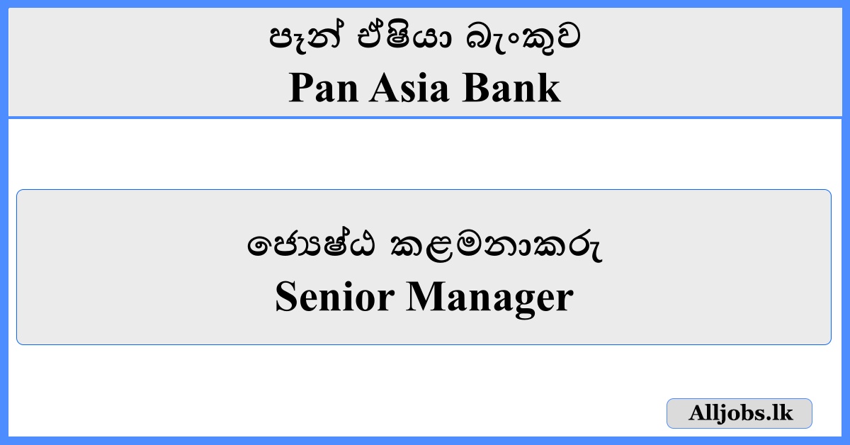 Senior Manager - Pan Asia Bank