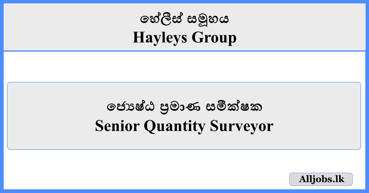 Senior Quantity Surveyor - Hayleys Group