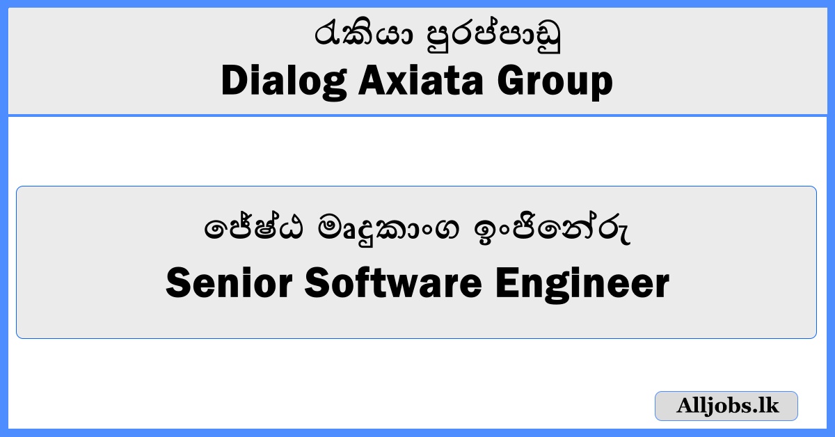 Senior Software Engineer - Dialog Axiata Group