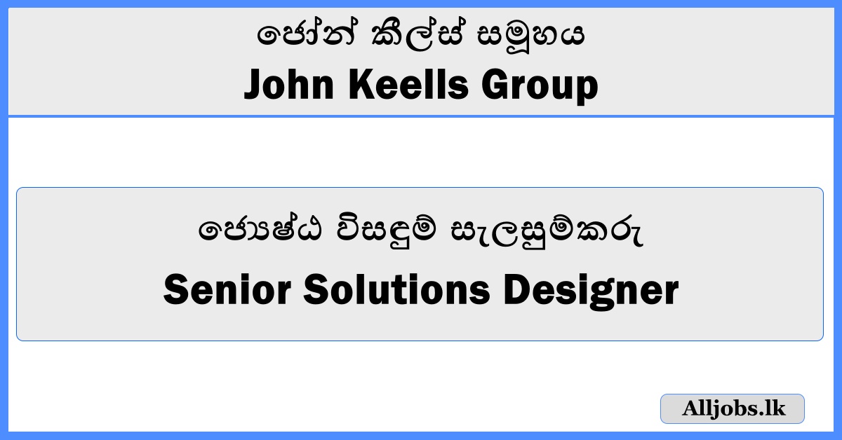 Senior Solutions Designer - John Keells Group