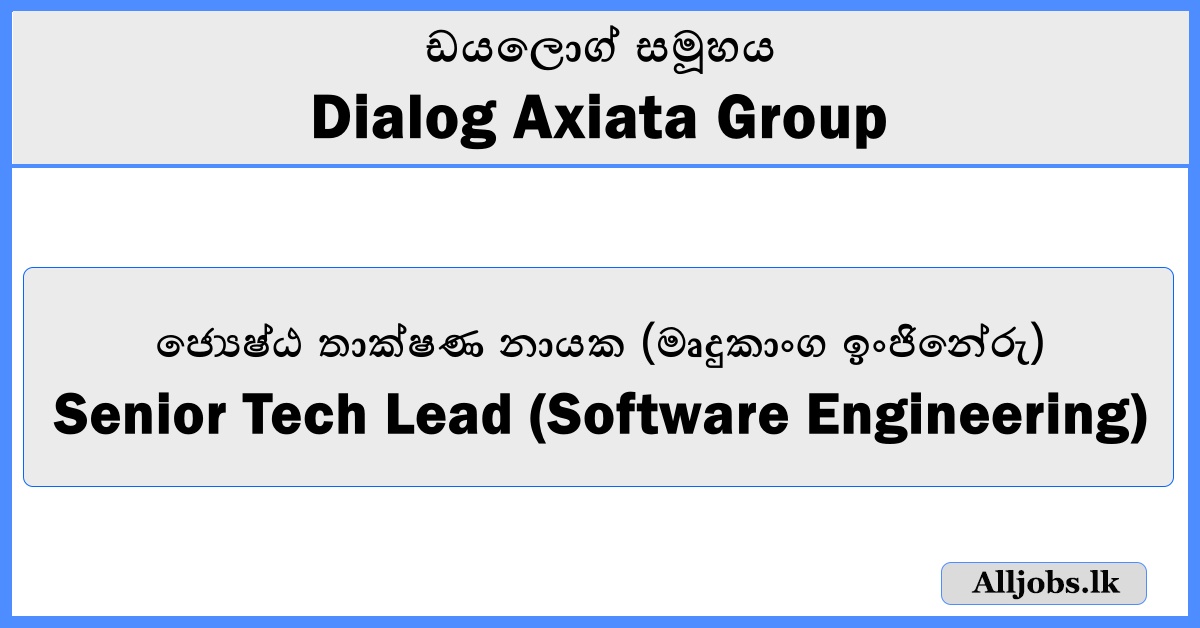 Senior Tech Lead (Software Engineering) - Dialog Axiata Group