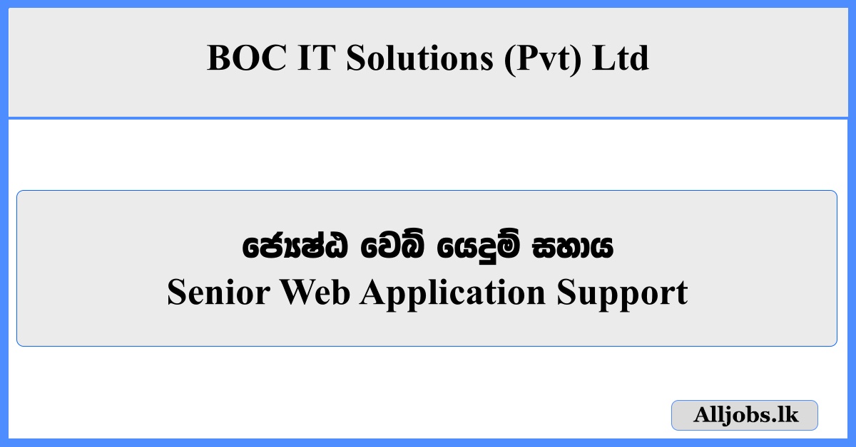 Senior Web Application Support - BOC IT Solutions (Pvt) Ltd