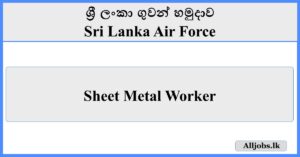 Sheet Metal Worker -Sri Lanka Air Force