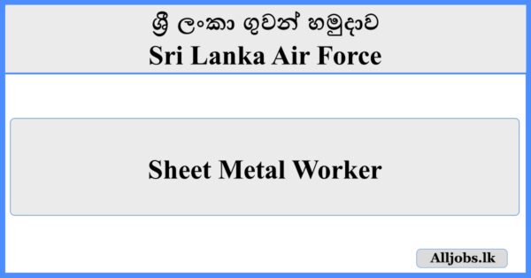 Sheet Metal Worker -Sri Lanka Air Force