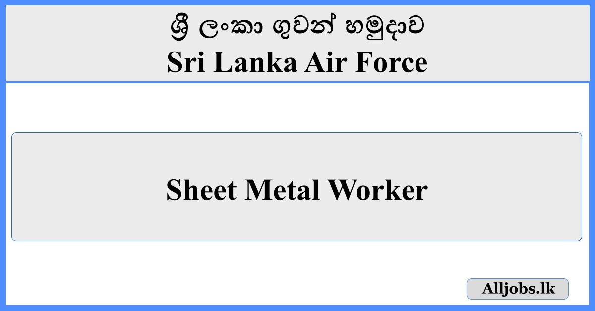 Sheet Metal Worker -Sri Lanka Air Force