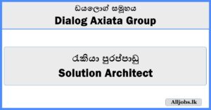 Solution Architect - Dialog Axiata Group