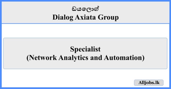 Specialist - Dialog Axiata Group
