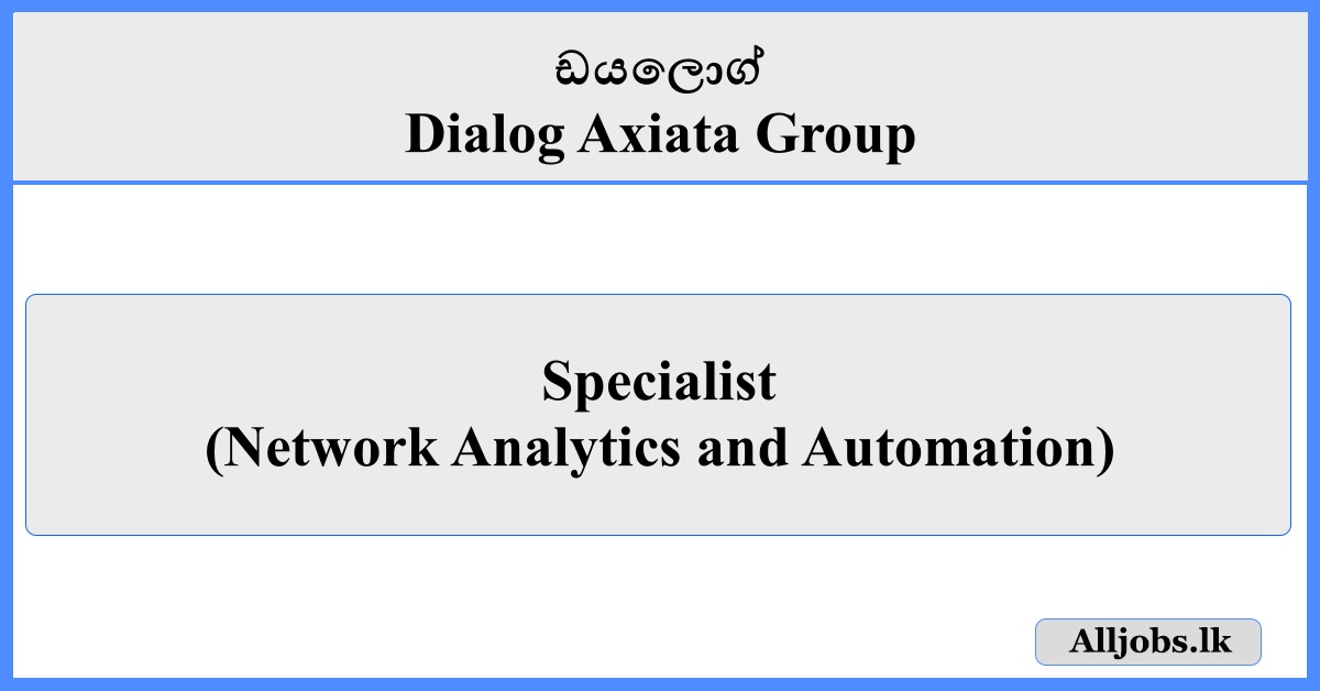 Specialist - Dialog Axiata Group