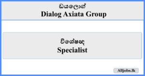 Specialist - Dialog Axiata Group