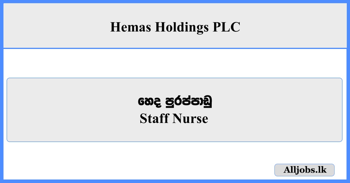 Staff Nurse - Hemas Holdings PLC