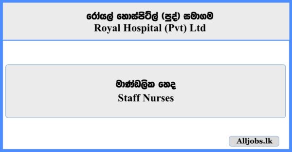 Staff Nurses - Royal Hospital (Pvt) Ltd