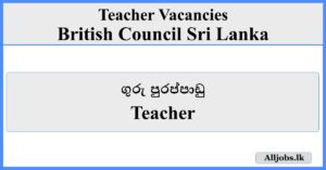 Teacher - British Council Sri Lanka 2025