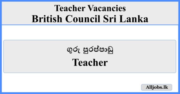 Teacher - British Council Sri Lanka 2025