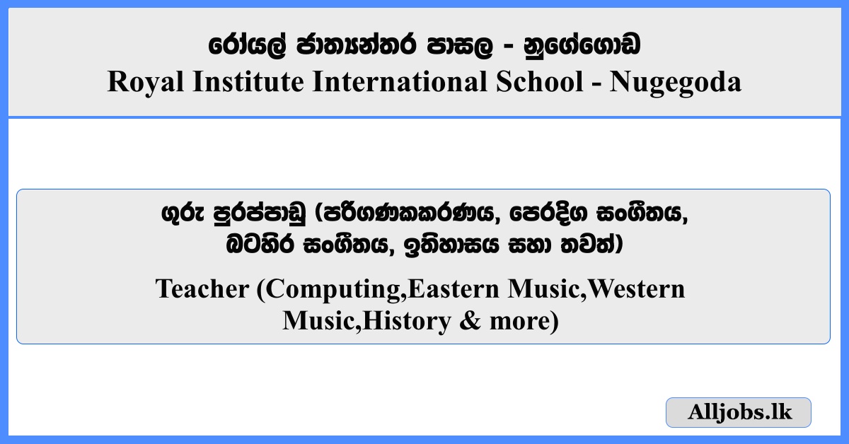 Teacher (Nugegoda Branch) - Royal Institute International School