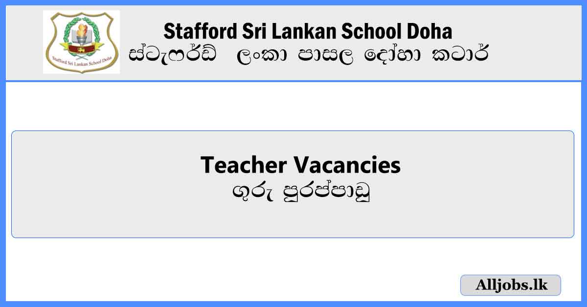 Teacher-Vacancies-Stafford-Sri-Lankan-School-Doha-Job-Vacancies-2024-alljobs-lk