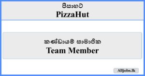 Team Member - PizzaHut Sri Lanka