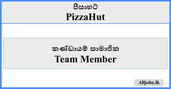 Team Member - PizzaHut Sri Lanka