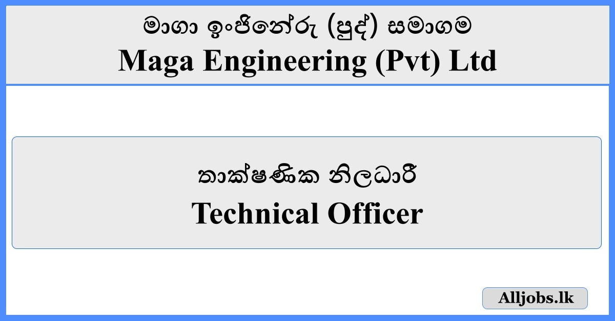 Technical Officer - Maga Engineering