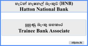 Trainee Bank Associate - Hatton National Bank