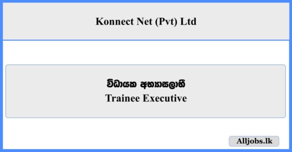 Trainee Executive - Konnect Net (Pvt) Ltd