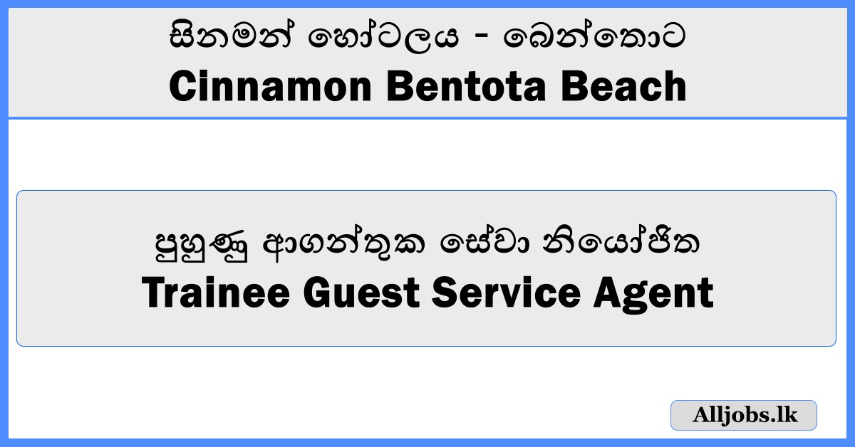 Trainee Guest Service Agent - Cinnamon Bentota Beach