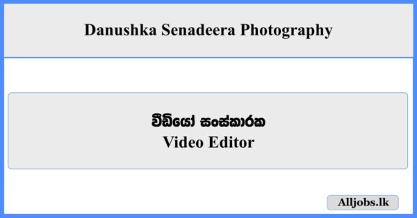  Video Editor - Danushka Senadeera Photography