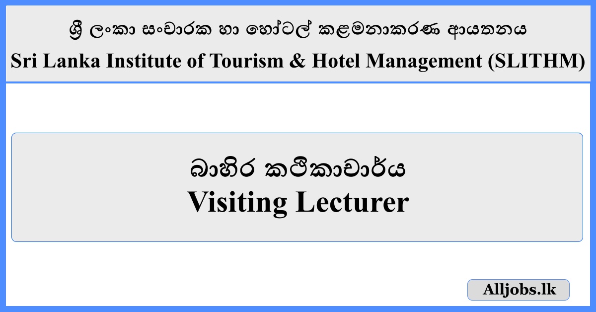 Visiting Lecturer - Sri Lanka Institute of Tourism & Hotel Management (SLITHM)