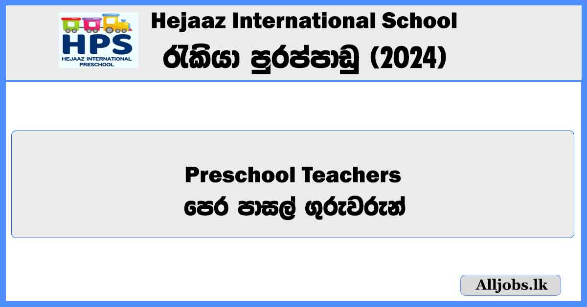 preschool-teachers-hejaaz-international-school-job-vacancies-2024